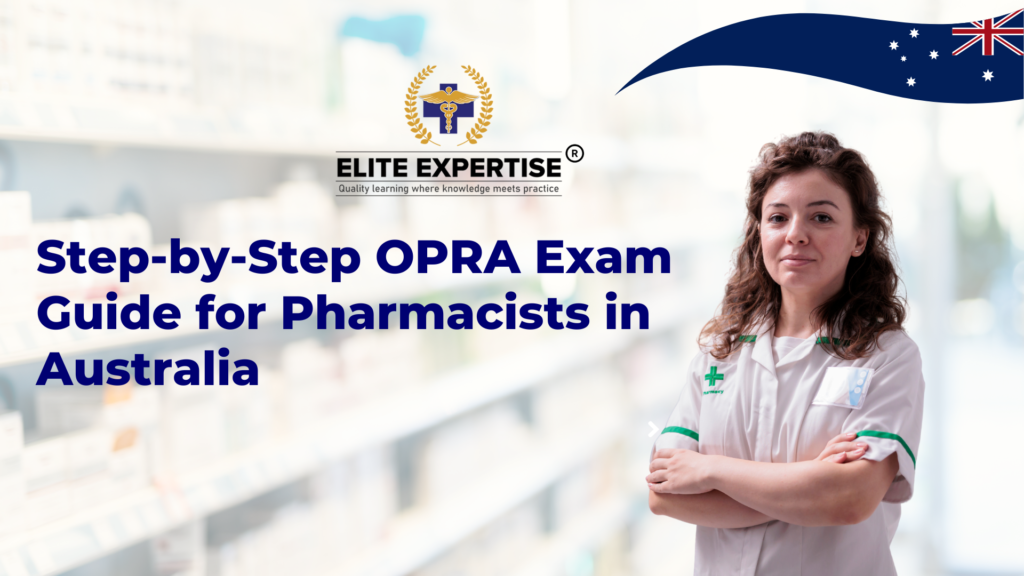 Step-by-Step OPRA Exam Guide for Pharmacists in Australia - Become a ...
